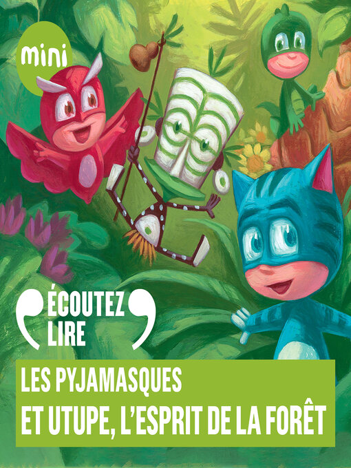 Title details for Les Pyjamasques et Utupë, l'esprit de la forêt by Romuald - Available